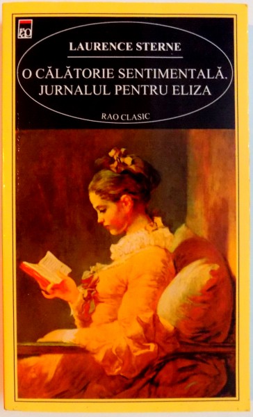 O CALATORIE SENTIMENTALA , JURNALUL PENTRU ELIZA de LAURENCE STERNE , 2006