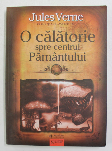 O CALATORIE SPRE CENTRUL PAMANTULUI de JULES VERNE , 2013