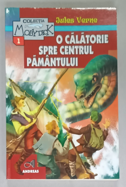 O CALATORIE SPRE CENTRUL PAMANTULUI de JULES VERNE , ilustratii interior VASILE OLAC , 2007