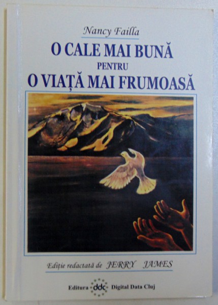 O CALE MAI BUNA PENTRU  O VIATA MAI FRUMOASA de NANCY FAILLA , 2004