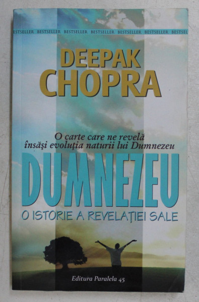 O CARTE CARE NE RELEVA INSASI EVOLUTIA NATURII LUI DUMENZEU , O ISTORIE A REVELATIEI SALE de DEEPAK CHOPRA , 2014