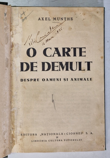 O CARTE DE DEMULT DESPRE OAMENI SI ANIMALE de AXEL MUNTHE , EDITIE  INTERBELICA