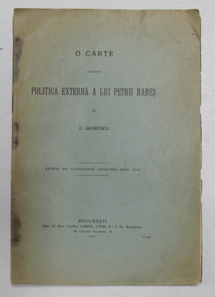 O CARTE DESPRE POLITICA EXTERNA A LUI PETRU RARES de C. GIURESCU , 1910