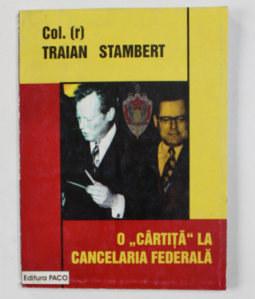 O ' CARTITA ' DE LA CANCELARIA FEDERALA de COL. ( r)  TRAIAN STAMBERT , ANII '2000