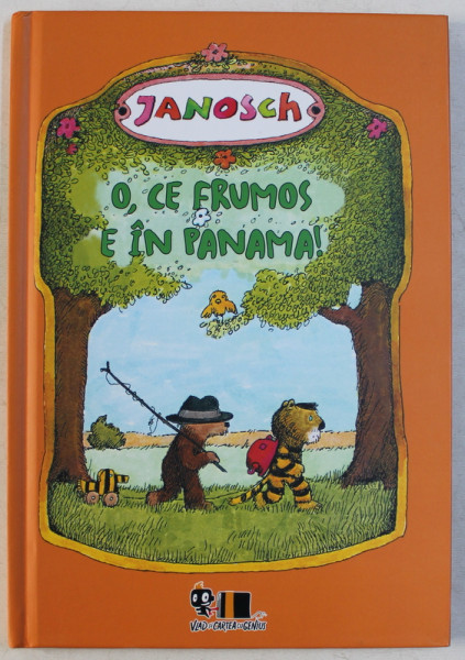 O , CE FRUMOS E IN PANAMA !  de JANOSCH , 2018