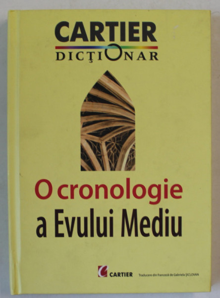 O CRONOLOGIE A EVULUI MEDIU de MICHEL ZIMMERMANN , 2008