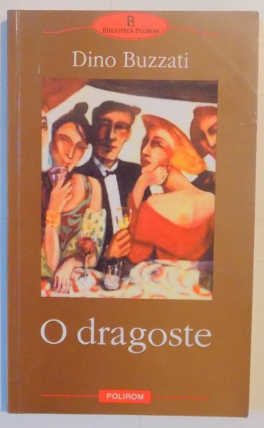 O DRAGOSTE de DINO BUZZATI , 2002 , MINIMA UZURA