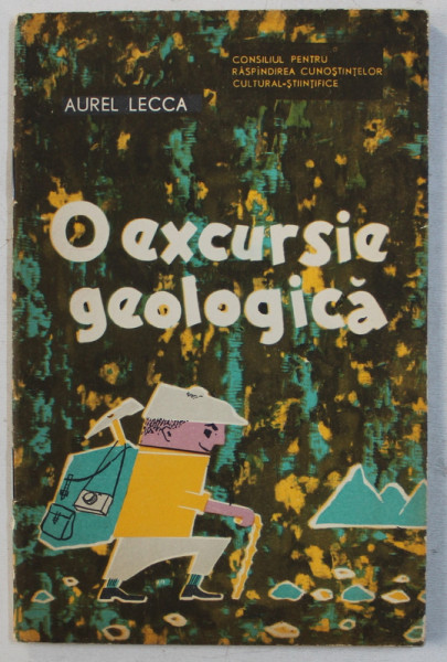 O EXCURSIE GEOLOGICA de AUREL LECCA , 1963