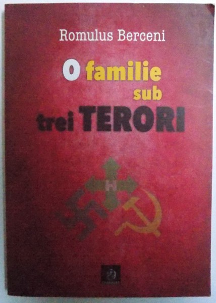 O FAMILIE SUB TREI TERORI de ROMULUS BERCENI , 2012