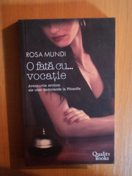O FATA CU ... VOCATIE de ROSA MUNDI , 2007