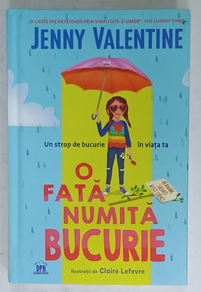 O FATA NUMITA BUCURIE de JENNY VALENTINE , ilustratii de CLAIRE LEFEVRE , 2024
