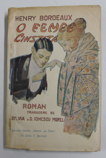 O FEMEE CINSTITA , roman de HENRY BORDEAUX , 1923 , COPERTA CU URME DE UZURA SI MICI PETE