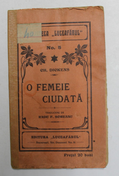 O FEMEIE CIUDATA de CHARLES DICKENS , INCEPUT DE SECOL XX