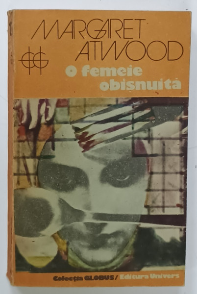 O FEMEIE OBISNUITA  de MARGRET ATWOOD , 1989