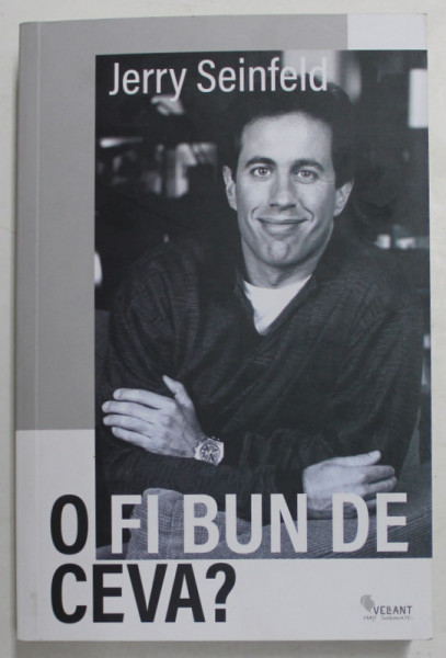 O FI BUN DE CEVA ? de JERRY SEINFELD , 2021