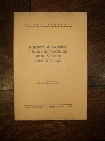 O incercare de ascensiune in balon a unor aromani din comuna Saracu, Valeriu Papahagi, Valenii de Munte 1936