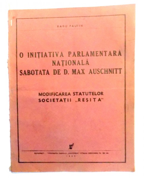 O INITIATIVA PARLAMENTARA NATIONALA SABOTATA DE D. MAX AUSCHNITT, MODIFICAREA STATUTELOR SOCIETATII "RESITA" de RADU PALTIN , 1935