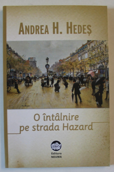 O INTALNIRE PE STRADA HAZARD de ANDREA H. HEDES , 2020 *PREZINTA HALOURI DE APA
