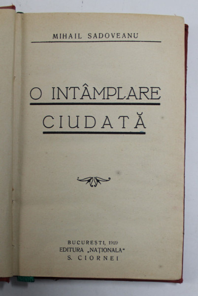 O INTAMPLARE CIUDATA de MIHAIL SADOVEANU , 1929 , PREZINTA PETE SI  HALOURI DE APA * , PETE SI  URME DE UZURA