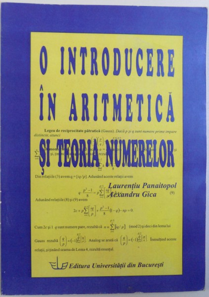 O INTRODUCERE IN ARTIMETICA SI TEORIA NUMERELOR de LAURENTIU PANAITOPOL si ALEXANDRU GICA , 2001