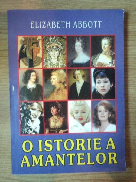 O ISTORIE A AMANTELOR de ELIZABETH ABBOTT , 2003