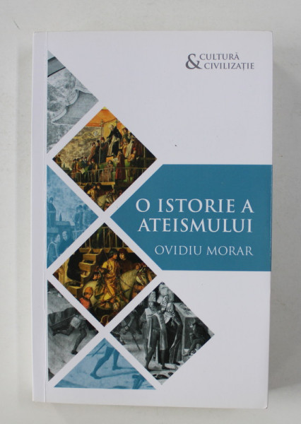 O ISTORIE A ATEISMULUI de OVIDU MORAR , 2018