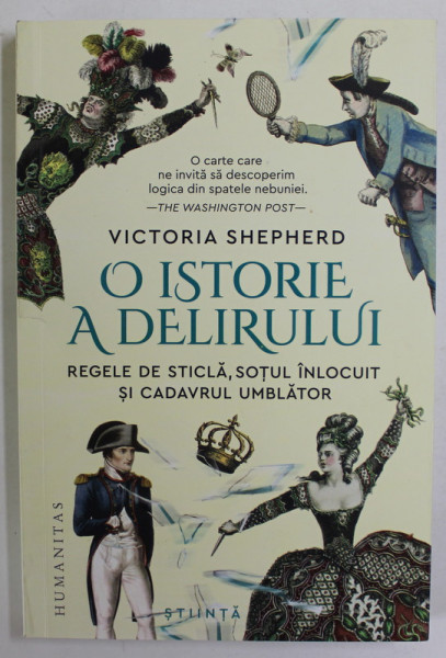 O ISTORIE A DELIRULUI , REGELE DE STICLA , SOTUL INLOCUIT SI CADAVRUL UMBLATOR de VICTORIA SHEPHERD , 2023