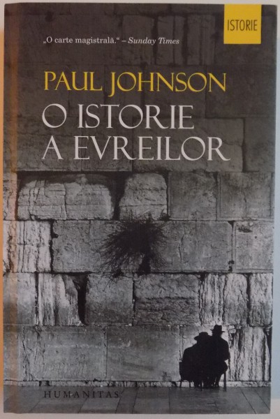 O ISTORIE A EVREILOR de PAUL JOHNSON , 2015