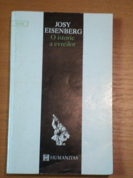 O ISTORIE A EVREILOR  -JOSY EISENBERG, BUC. 1993