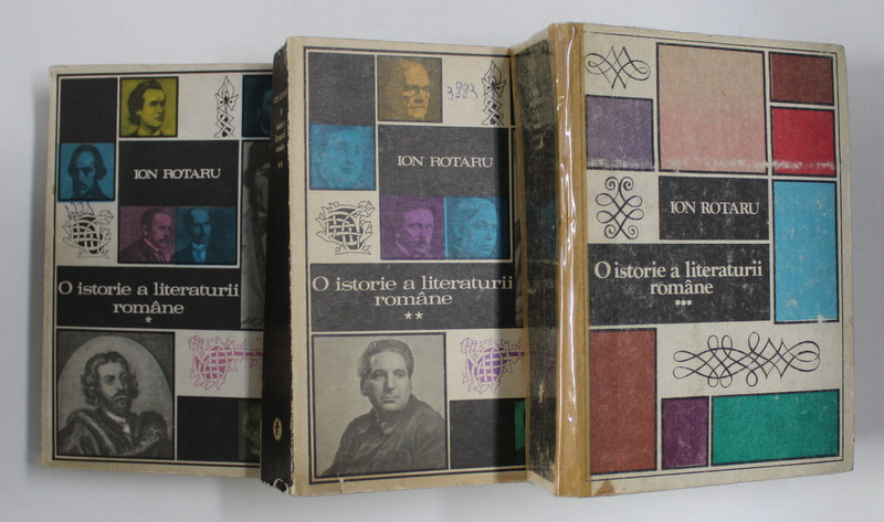 O ISTORIE A LITERATURII ROMANE de ION ROTARU , VOL I - III , 1971