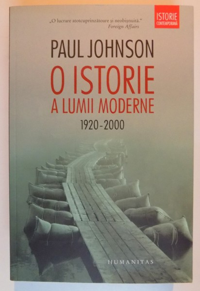 O ISTORIE A LUMII MODERNE 1920 - 2000 de PAUL JOHNSON