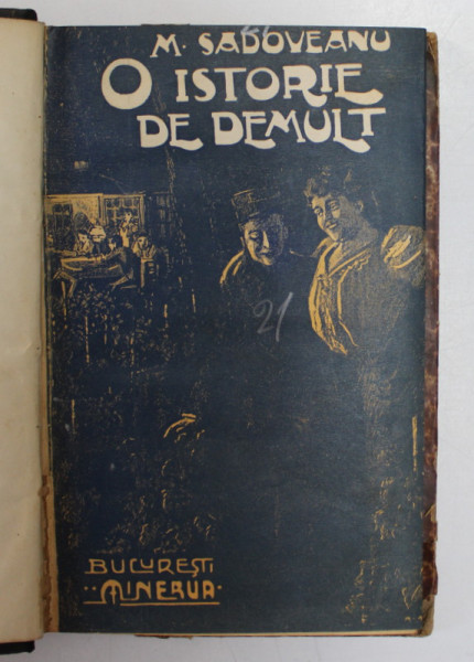 O ISTORIE DE DEMULT de MIHAIL SADOVEANU , 1908