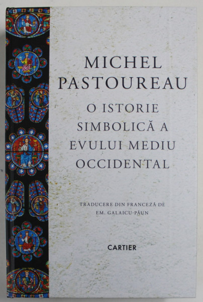 O ISTORIE SIMBOLICA A EVULUI MEDIU OCCIDENTAL de MICHEL PASTOREAU , 2022