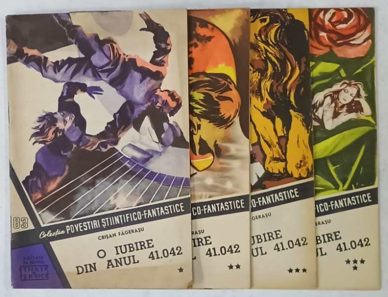 O IUBIRE DIN ANUL 41.042 de CRISAN FAGESARU , COLECTIA ' POVESTIRI STIINTIFICO - FANTASTICE ' NR. 83 -86 , 4 CARTI , ANII '60