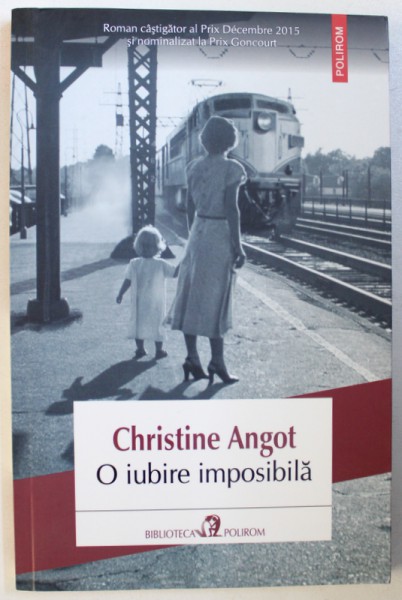 O IUBIRE IMPOSIBILA de CHRISTINE ANGOT , 2016
