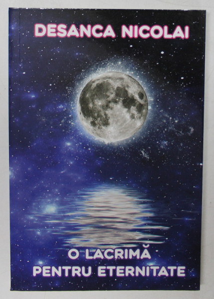 O LACRIMA PENTRU ETERNITATE de DESANCA NICOLAI , 2022