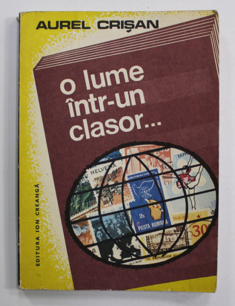 O LUME INTR0 UN CLASOR ...de AUREL CRISAN , 1983