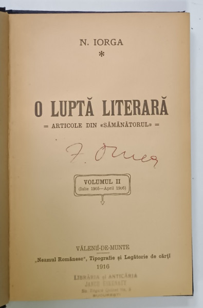 O LUPTA LITERARA , ARTICOLE DIN ' SAMANATORUL ' de N. IORGA , VOLUMUL II , 1916 , SEMNATA DE ZIGU ORNEA *
