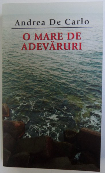 O MARE DE ADEVARURI de ANDREA DE CARLO , 2010