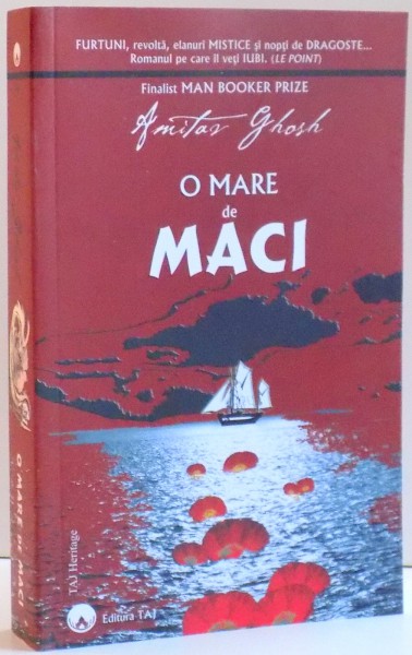 O MARE DE MACI , EDITIA A III-A , DE AMITAV GHOSH , 2016