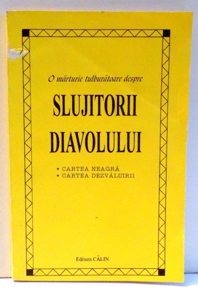 O MARTURIE TULBURATOARE DESPRE SLUJITORII DIAVOLULUI de GEORGE GRIGORE , 1994