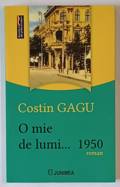 O MIE DE LUMI ... 1950 , roman de COSTIN GAGU , 2023