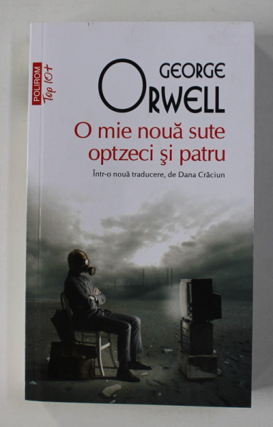 O MIE NOUA SUTE OPTZECI SI PATRU ,  de GEORGE ORWELL , 2019