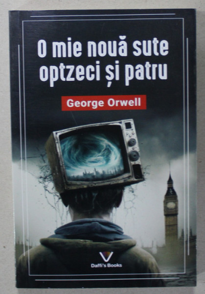 O MIE NOUA SUTE OPTZECI SI PATRU de GEORGE ORWELL , 2023