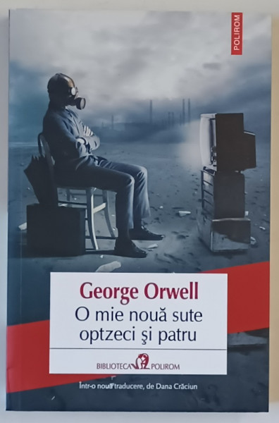 O MIE NOUA SUTE OPTZECI SI PATRU , roman de GEORGE ORWELL , 2019