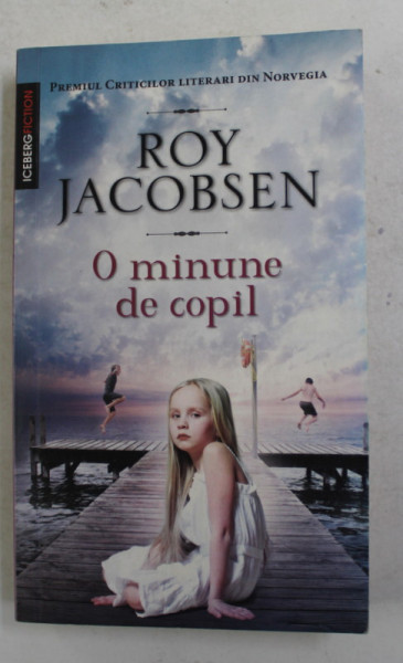 O MINUNE DE COPIL de ROY JACOBSEN , 2015