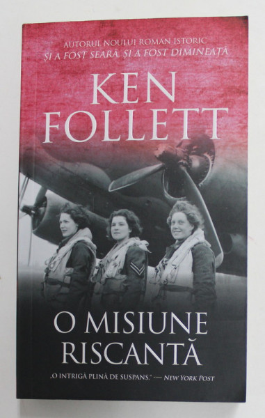 O MISIUNE RISCANTA de KEN FOLLETT , 2021