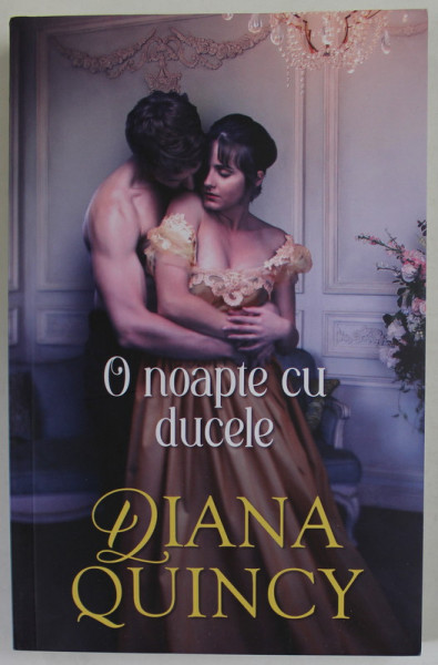 O NOAPTE CU DUCELE de DIANA QUINCY , 2022