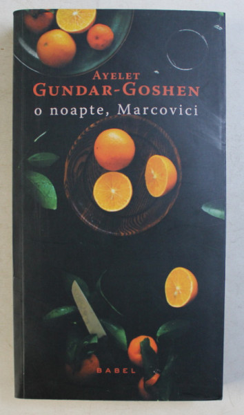 O NOAPTE , MARCOVICI de AYELET GUNDAR GOSHEN , 2016