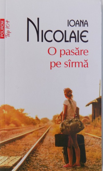 O PASARE PE SARMA de IOANA NICOLAIE, 2015